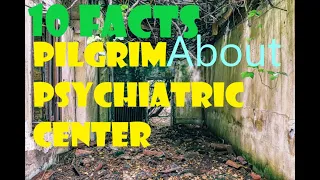 The Dark History of Pilgrim Psychiatric Center 10 Unsettling Facts Bonus  Story at the END