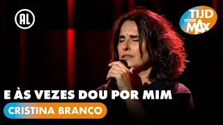 Cristina Branco - E às Vezes Dou Por Mim | TIJD VOOR MAX