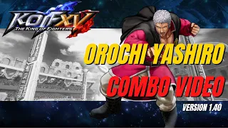 Orochi Yashiro - Combo Video - Patch 1.40 [The King of Fighters XV] KOF XV