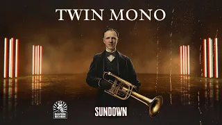 Twin Mono - Sundown