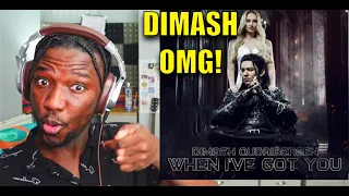 DIMASH IS A GENIUS! Reacting To When I've Got You