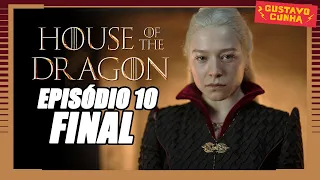 HOUSE OF THE DRAGON | EP.10 | FINAL | REVIEW