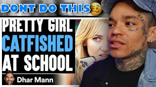 Dhar Mann - Pretty Girl CATFISHED At School, What Happens Is Shocking [reaction]