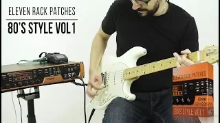 Eleven Rack Patches | 80's Style | Playthrough