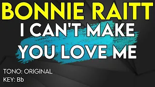 Bonnie Raitt - I Cant Make You Love Me - Karaoke Instrumental