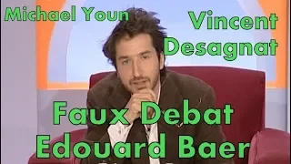 Édouard Baer - Michael Youn - Faux Débat - 2002