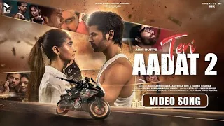 Teri Aadat 2 MK Siddharth Nigam Anushka Sen Harsh Sharma Abhi Dutt Full Song BLive Music #song