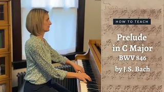 How to Teach Bach Prelude in C Major BWV 846 from the Well-Tempered Clavier - Part 1 of 2