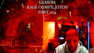 Gamers Rage Compilation Part 224