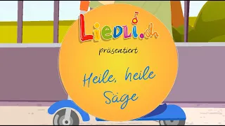 Heile, heile Säge | Traditional children's songs by Liedli.ch