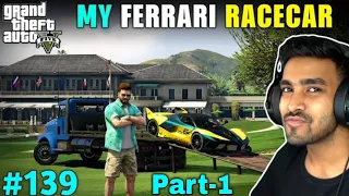 TAKING DELIVERY OF A FERRARI RACECAR | GTA V GAMEPLAY #139 || PART-1