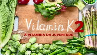 VITAMINA K2. A VITAMINA DA JUVENTUDE | Dr. Dayan Siebra