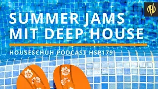 Summer Jams mit Deep House von Sam Shure, Jimpster, Tim Deluxe und Husky | Houseschuh Podcast HSP179