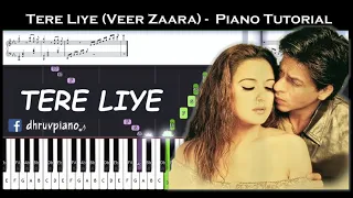 ♫ TERE LIYE (Veer Zaara) || 🎹 Piano Tutorial + Sheet Music (with English Notes) + MIDI