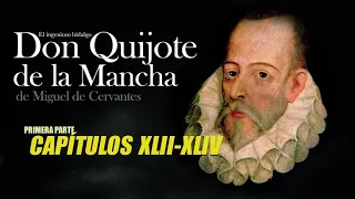 Don Quijote de la Mancha Audiolibro. Primera parte - Capitulos 42, 43 y 44