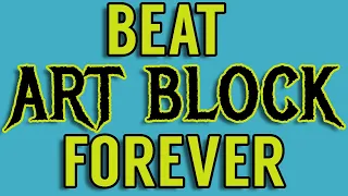 Beat Art Block Forever -- talk to your creative blocks to overcome them