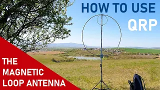 How to use a Magnetic Loop Antenna