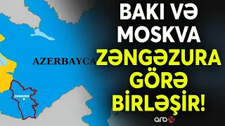 Bakıdan Zəngəzur təkidi: Moskva dəhlizə görə İrəvana təzyiq göstərir