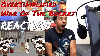 The War of the Bucket - OverSimplified REACTION | DaVinci REACTS