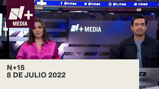 N+15 - Programa Completo: 8 de julio 2022