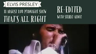 Elvis Presley - That's All Right - 11 August 1970, Midnight Show - Re-edited with Stereo audio