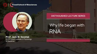 Distinguished Lecture Series | Why life began with RNA | Trivedi School of Biosciences