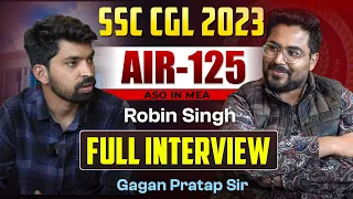 SSC CGL Topper All India Rank- 125 Robin Singh Shekhawat  | FULL INTERVIEW | Gagan Pratap Sir #ssc