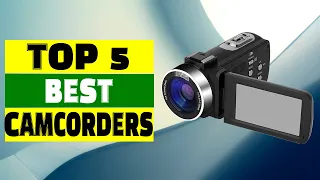 Top 5 Best Camcorders - Your Ultimate Guide to High-Quality Video Recording