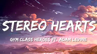 Gym Class Heroes-Stereo Hearts (Lyrics) ft. Adam Levine, Carly Rae Jepsen, Justin Bieber, Ed Sheeran