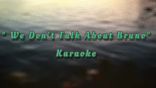 "We Don't Talk About Bruno" Karaoke (All Parts) | Encanto