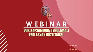 VUK KAPSAMINDA UYGULAMALI ENFLASYON DÜZELTMESİ