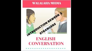 BASIC ENGLISH CONVERSATION||INTRODUCTION BETWEEN TWO STRANGERS