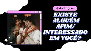 ⁉️💋 EXISTE ALGUÉM AFIM/ INTERESSADO(A) EM VOCÊ? Se concentre e escolha 1 opção!