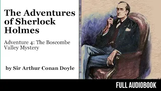 Adventure 4: The Boscombe Valley Mystery | The Adventures of Sherlock Holmes (FULL AUDIOBOOK)