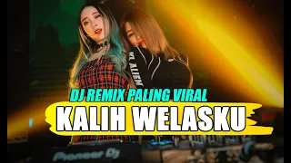 KALIH WELASKU - DJ REMIX BREAKBEAT PALING ENAK FULL BASS JEDAG JEDUG VIRAL 2023