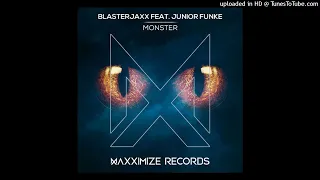 Blasterjaxx feat. Junior Funke - Monster (Extended Mix)