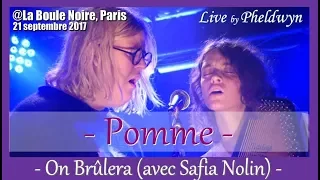 Pomme & Safia Nolin - On Brûlera - @La Boule Noire (Paris), 20 sept. 2017