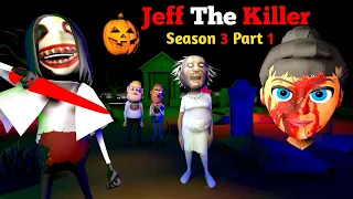 Jeff The Killer Return Horror Story Part 1| Season 3 Guptaji Mishraji