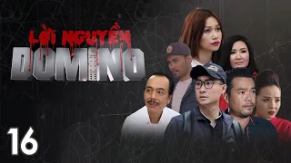 [Phim Việt Nam] LỜI NGUYỀN DOMINO || Tập 16 || Phim hình sự, hành động, lôi cuốn