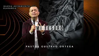 Mi tesoro | Pastor Gustavo Ortega | Predica 2020