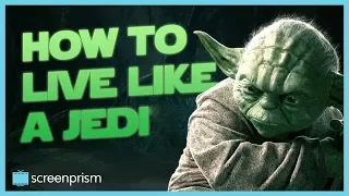 Star Wars: How to Live Like a Jedi