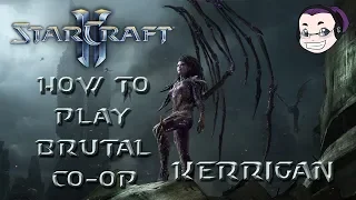 Starcraft 2 Brutal Co-Op Commanders - How to Play: Kerrigan
