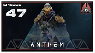 Let's Play Anthem With CohhCarnage - Episode 47