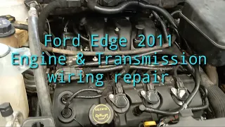 Ford Edge 2011 Engine & transmission wiring repair