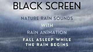 Fall asleep while the rain begins with Rain Animations - Black Screen Nature Rain and Thunder Sound