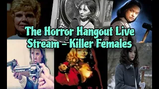 Upcoming Horror Hangout Live Stream - Killer Females