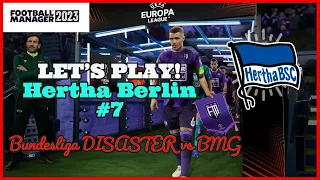 FM 23 | Hertha Berlin - Lets Play - Episode 7 - BMG DISASTER