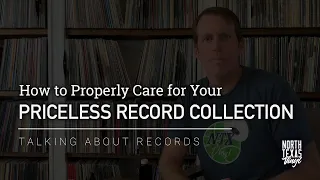 How to Properly Care for Your Priceless Vinyl Record Collection | Talking About Records