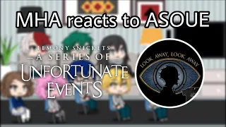 BNHA/MHA reacts to ASOUE (A Series Of Unfortunate Events) | 1/1 | not original |