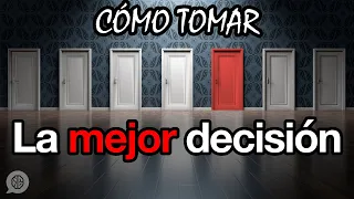 Cómo tomar una decisión: 6 pasos para acertar